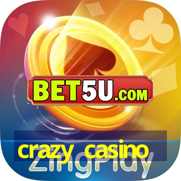 crazy casino